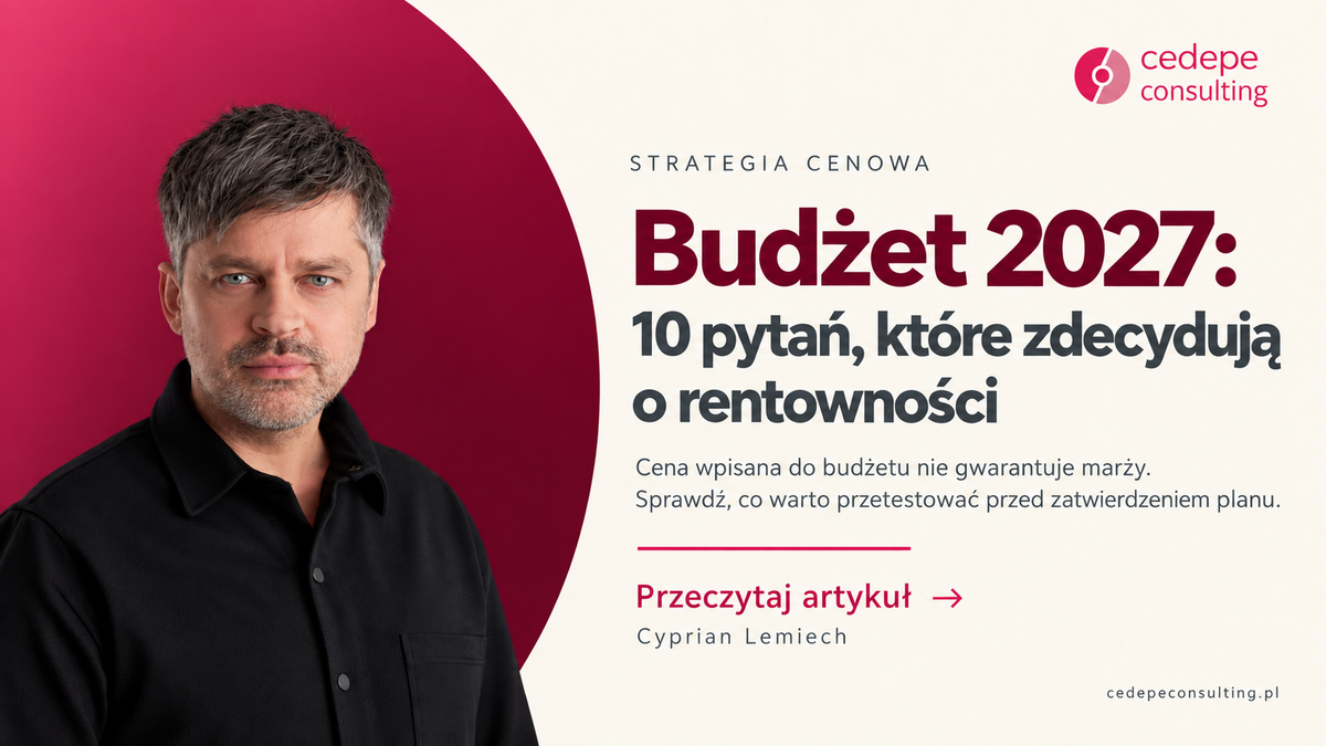 Podwyżka cen w 2027 roku: jak nie stracić marży ani klientów?