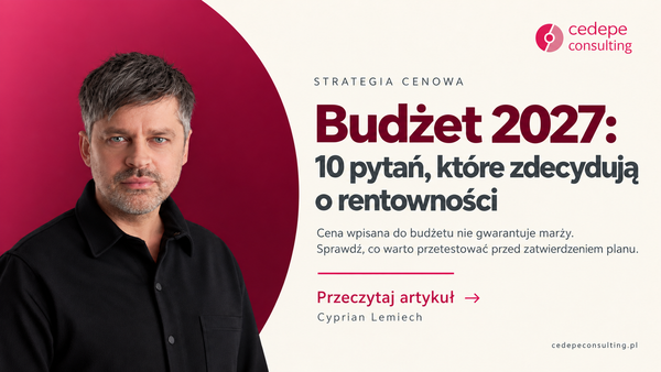 Podwyżka cen w 2027 roku: jak nie stracić marży ani klientów?