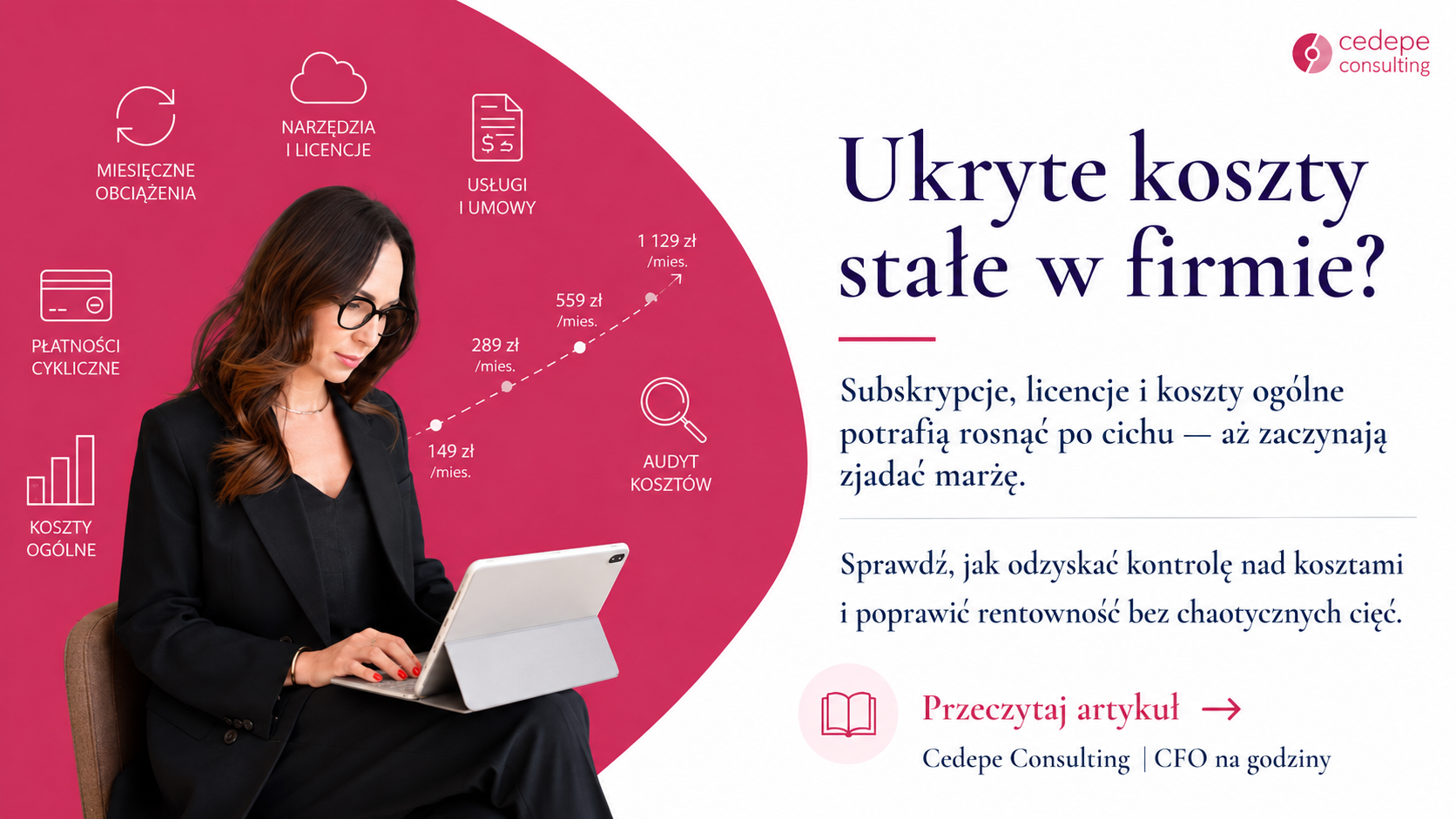 Koszty stałe rosną po cichu. I właśnie dlatego są groźne.