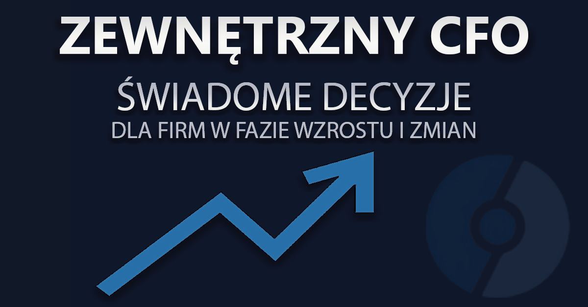 Zewnętrzny CFO – kiedy firma naprawdę go potrzebuje?